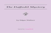 The Daffodil Mystery - limpidsoft.com · “Yes, I read–some of it,” she said, and the colour deep-ened on her face. ... She swung round on him, her eyes blazing but her voice