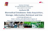 Lecture 04 Databases: Data Acquisition, Information ...hci-kdd.org/wordpress/wp-content/uploads/2015/11/4-709049... · Biomedical Information Systems and Medical Knowledge Management