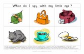 What do I spy with my little eye - Phonics International · What do I spy with my little eye ? *Say . only *To model oral segmenting, a sub-skill of spelling, say the whole picture-word