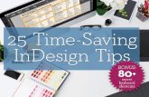 25 Time-Saving InDesign Tipsindesignsecrets.com/docs/D39a/Top25InDesignSecrets_PlusBonus... · 25 Time-Saving InDesign Tips Contents iii ... hands on the keyboard at all times for