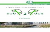 « face 2 face – science meets art - Med Uni Graz · « face 2 face – science meets art » Programme October, 2nd 2015, Friday and October, 3rd 2015, Saturday Medical University