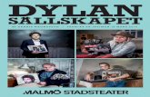 DYLAN - malmostadsteater.se · BOB DYLAN I FÖRESTÄLLNINGEN I Want You Don’t think twice, it’s all right Shelter From The Storm It’s Alright, Ma (I’m Only Bleeding) Death
