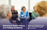 Behavioral Health Privacy and Visiting Guidelines · Welcome to Porter Adventist Hospital, ... our behavioral health team will interview the patient, ... If you have any questions