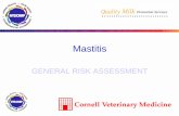 Mastitis - Cornell University · ecology of the major mastitis pathogens!That you have an understanding of the potential mastitis threats facing your herd under current and future
