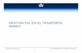 GESTION FAL EN EL TRASPORTE AEREO - …clacsec.lima.icao.int/Reuniones/2008/ConFALAVSEC/Presentaciones... · Airlines Freight Forwarder Integrators ... ¸Confirmación del caso de