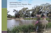 SEPTEMBER 2012 gateway Park Master Plan - City … · SEPTEMBER 2012 gateway Park Master Plan. ... cultural values of open space. ... with only one small combination unit and rebound