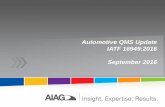Automotive QMS Update IATF 16949:2016 September .Changes from ISO/TS 16949 to IATF 16949 New automotive