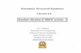 Random vibration of MDOF systems-2nptel.ac.in/courses/105108080/module4/Lecture14.pdf · 3 MDOF system with -th dof driven by an unit harmonic forces exp t 00 1 0 0 MXCX KX F it F
