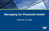 Managing for Financial Health - BPA.gov · Managing for Financial Health ... Is BPA investing adequate resources to sustain ... •Minimum forecast coverage targets that are used