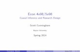 Econ 4v98/5v98 - Baylor Universitybusiness.baylor.edu/scott_cunningham/teaching/causalinf.pdf · Econ 4v98/5v98 Causal Inference and Research Design Scott Cunningham Baylor University