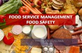 FOOD SERVICE MANAGEMENT FOOD SAFETYtitisfahreza.lecture.ub.ac.id/files/2017/12/FOOD-SERVICE... · microorganisms that cause foodborne illness; •and to minimize the proliferation