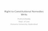 Right to Constitutional Remedies Writs Remedies (1).pdf · Right to Constitutional Remedies Writs Prof.G.B.Reddy Dept. of Law Osmania University, Hyderabad . History of Writs in India