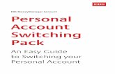 EBS MoneyManager Account Personal Account Switching Pack · A Step-by-Step Guide to switching to an EBS MoneyManager Account The “Code of Conduct on the Switching of Payment Accounts