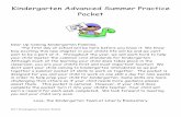 Kindergarten Advanced Summer Practice Packet · Kindergarten Advanced Summer Practice Packet Dear Up-Coming Kindergarten Families, The first day of school will be here before you