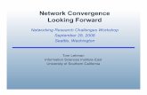 Network Convergence Looking Forward · •No difference from a client (user) ... • ESNet Science Data Network (SDN) ... •Dynamic Resource Allocation via GMPLS