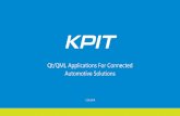 Qt/QML Applications For Connected Automotive … · Development Centers located in India, US, ... – Infotainment Systems – Instrumentation Clusters ... Qt Automotive Suite