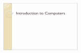 Introduction to Computers - University of Nevada, Las …web.cs.unlv.edu/harkanso/cs115/files/01 - Introduction to Computers... · devices a system unit, storage devices, ... drives,