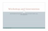 Workshop and Intervention - Center for School … · children at any point during Workshop and Intervention. ... Fluency (accuracy, rate, prosody, …) ... yShare ideas of what types