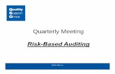 QSG Quarterly Meeting - 03 25 2016 - Risk Based Auditingqualitysupportgroup.com/wp-content/uploads/2016/03/QSG-Quarterly... · Risk-Based Auditing. Welcome, Introductions and Expectations