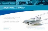ECORAY Lamps - Xylem US · ECORAY® Lamps CUT ENERGY CONSUMPTION BY UP TO 25% • Increased energy efficiency • Extended warranty • DuraCoat for improved aging • Stronger and