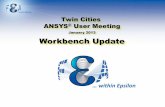 January 2013 Workbench Update - epsilonfea.com · … within Epsilon … within Epsilon Twin Cities ANSYS® User Meeting January 2013 Workbench Update