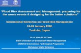 Flood Risk Assessment and Management: preparing for … · “Flood Risk Assessment and Management: preparing for the worse events & designing for the better solutions ... • IHP