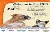 April 25,10AM to 6PM April 26, 11AM to 4PM … · Welcome to the 2015 April 25,10AM to 6PM April 26, 11AM to 4PM WestWorld of Scottsdale PhoenixPetExpo.com