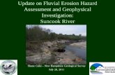 Update on Fluvial Erosion Hazard Assessment and ... · Update on Fluvial Erosion Hazard Assessment and Geophysical Investigation: Suncook River Shane Csiki – New Hampshire Geological
