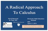 A Radical Approach To Calculus - math.mit.edumath.mit.edu/seminars/emes/slides/2018-04-17_Bressoud.pdf · To Calculus Electronic Math Education Seminar MIT April 17, 2018 A pdffile