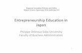 Entrepreneurship Education in Japan - mfj.gr.jp · Entrepreneurship Education in Japan ... • Should entrepreneurship be taught in schools ... in practice requires precisely this