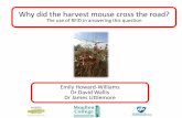 Why did the harvest mouse cross the road? · and Rural Communities Act, 2006) Conservation ... Wray,S. and Yalden,D. ... Why did the harvest mouse cross the road?