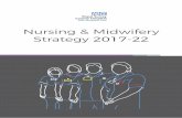 Nursing & Midwifery Strategy 2017-22 · objectives within this document. ... visits • Ensuring access to DDoNs and DHoNs and ... Nursing & Midwifery Strategy 2017-22