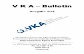 V K A – Bulletin · *certificate ISO 3834-2 Control and monitoring of an IWE engineer ... L'agent doit avoir une expérience dans la négociation avec ce type de retaillers, ...
