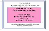 MODULE HANDBOOK EXAM PRACTICE - … Wessex Core Psychiatry Course 2017-18 Exam Practice Module Handbook (Part A) Contents 1. Introduction to Module Content Examination technique and
