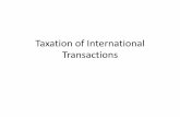 Taxation of International Transactions - Welcome to … · • Sale of real property: Location of property. Source of Income ... Taxation of Outbound Transactions • Alternatives:
