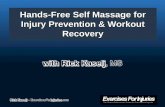 Hands-Free Self Massage for Injury Prevention & Workout ...exercisesforinjuries.com/.../uploads/...Free-Massage-Sept-6-2013-c.pdf · Hands-Free Self Massage for Injury Prevention