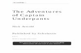 The Adventures of Captain Underpants - … · The Adventures of Captain Underpants Nick Arnold Published by Scholastic Extract All text is copyright of the author This opening extract
