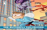 THE BUTTERFLY COLLECTION - Dean Trippetencentticker.com/butterflycomics/TheButterflyCollectionVolume1.pdf · About Butterfly. Butterfly began as part of The Daily Grind Iron Man Chal-lenge,