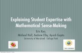 Explaining Student Expertise with Mathematical Sense-Makingumdperg.pbworks.com/f/AAPT+2010+-+Kuo.pdf · Explaining Student Expertise with Mathematical Sense-Making Eric Kuo, Michael