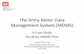 The Army Meter Data Management System · The Army Meter Data Management System (MDMS) ... Huntsville Agenda 1) MDMS Overview 2) ... –UMCS and Meter networks offer a new challenge