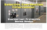 SELECTIVE COORDINATION ENFORCEMENT … NEWS July . August 2010 SELECTIVE COORDINATION ENFORCEMENT Merely having a higher ampere overcurrent protective device (OCPD) feeding a lower