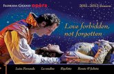 Love forbidden, not forgotten - Florida Grand Opera · Love forbidden, not forgotten ... artists in productions of Verdi’s Rigoletto and Gounod’s Roméo et Juliette. ... is a