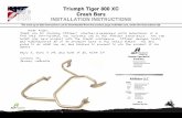 made in Triumph Tiger 800 XC USA Crash Bars … Tiger 800 XC Crash... · INSTALLATION INSTRUCTIONS Triumph Tiger 800 XC Crash Bars Dear Rider, Thank you for choosing AltRider ...