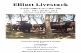 Elliott Livestockelliottlivestock.com/pdf/2018/elliott-livestock-bull-heifer... · Elliott Livestock Bull & Heifer Production Sale 1pm. February 24th, 2018 At the farm 2 miles North