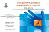 Reliability Centered Maintenance - use in practice · Reliability Centered Maintenance - use in practice VŠB-TU Ostrava Faculty of electrical engineering and informatics Stanislav