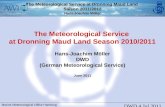The Meteorological Service at Dronning Maud Land …amrc.ssec.wisc.edu/presentations/Moller-The_met_service2011_12.pdf · sunny periods, wind light and ... For flight operations during
