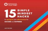 SIMPLE MINDSET HACKS - Amazon S3 · Most importantly, she’s committed to making it easy for her clients and ... Now we’ve changed your mind from focusing on the problem to focusing