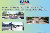 SHA Accessibility Policy & Guidelines for Pedestrian … · SHA - ACCESSIBILITY POLICY & GUIDELINES FOR PEDESTRIAN FACILITIES ALONG STATE HIGHWAYS Policy Maryland State Highway Administration