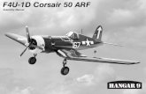 F4U-1D Corsair 50 ARF - Horizon Hobby · F4U-1D Corsair 50 ARF Assembly Manual. 2 Hangar 9 F4U-1D Corsair 50 ARF WARNING: ... World War II. Its top speed of ...