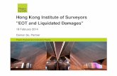 Hong Kong Institute of Surveyors EOT and Liquidated Damages · Hong Kong Institute of Surveyors "EOT and Liquidated Damages" ... - cf “unliquidated damages” or general ... e.g.